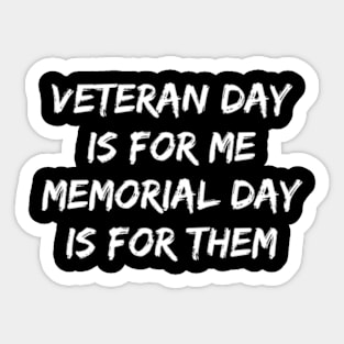 Memorial day is for them Sticker